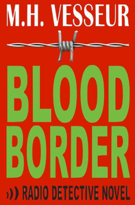 Blood Border : A Radio Detective Blood Border : A Radio Detective