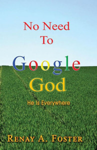 No Need to Google God : He Is Everywhere No Need to Google God : He Is Everywhere