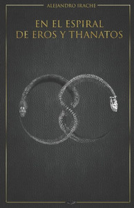 En el espiral de Eros y Thanatos