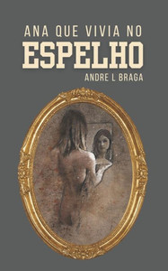 Ana Que Vivia No Espelho