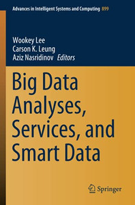Big Data Analyses, Services, And Smart Data (Advances In Intelligent Systems And Computing)