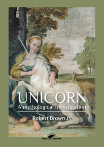 Unicorn : A Mythological Investigation