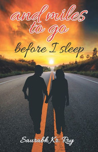And Miles To Go Before I Sleep... And Miles To Go Before I Sleep...