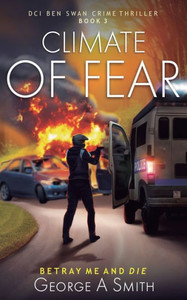 Climate of Fear : Betray Me and Die Climate of Fear : Betray Me and Die