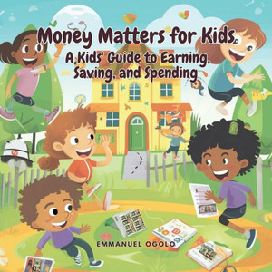 Money Matters for Kids Money Matters for Kids