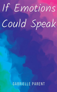 If Emotions Could Speak If Emotions Could Speak