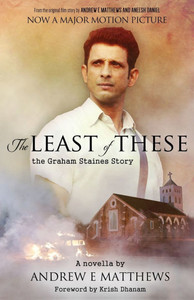 The Least of These : The Graham Staines Story The Least of These : The Graham Staines Story