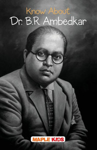 Know About Dr. B.R Ambedkar Know About Dr. B.R Ambedkar