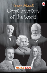 Know About Great Inventors of the World