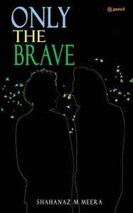 ONLY THE BRAVE ONLY THE BRAVE