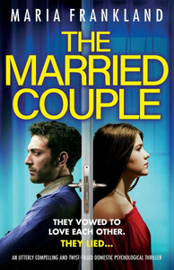 The Married Couple : An Utterly Compelling and Twist-filled Domestic Psychological Thriller The Married Couple : An Utterly Compelling and Twist-filled Domestic Psychological Thriller