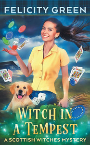 Witch in a Tempest : A Scottish Witches Mystery