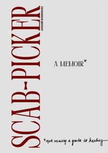 Scab-Picker : A Memoir Scab-Picker : A Memoir