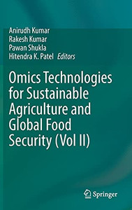 Omics Technologies For Sustainable Agriculture And Global Food Security (Vol Ii)