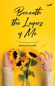 Beneath the Layers of Me Beneath the Layers of Me