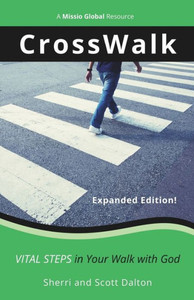 CrossWalk : Vital Steps in Your Walk with God CrossWalk : Vital Steps in Your Walk with God