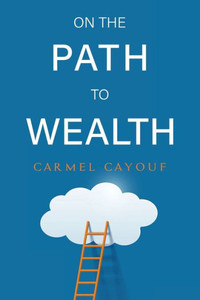 On The Path To Wealth On The Path To Wealth