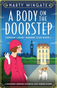 A Body on the Doorstep : A Completely Gripping Historical Cozy Murder Mystery