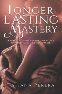 Longer Lasting Mastery Longer Lasting Mastery