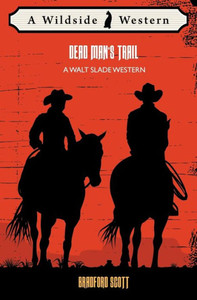 Dead Man's Trail : A Walt Slade Western