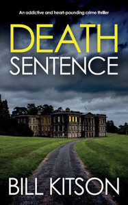 DEATH SENTENCE an Addictive and Heart-pounding Crime Thriller DEATH SENTENCE an Addictive and Heart-pounding Crime Thriller