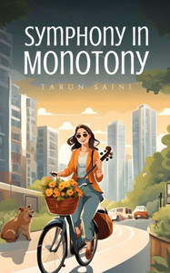 Symphony in Monotony Symphony in Monotony