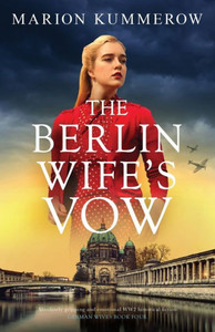 The Berlin Wife's Vow : Absolutely Gripping and Emotional WW2 Historical Fiction The Berlin Wife's Vow : Absolutely Gripping and Emotional WW2 Historical Fiction