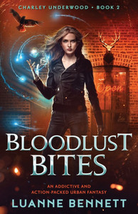 Bloodlust Bites : An Addictive and Action-packed Urban Fantasy