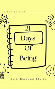 21 Days Of Being 21 Days Of Being