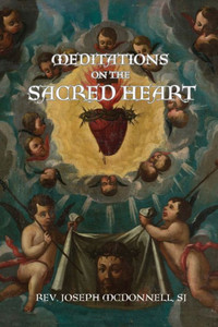 Meditations on the Sacred Heart Meditations on the Sacred Heart