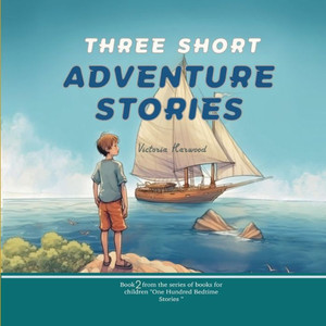 Three Short Adventure Stories Three Short Adventure Stories