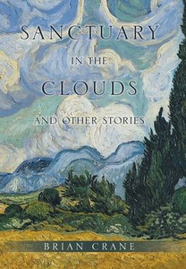 Sanctuary in the Clouds and Other Stories Sanctuary in the Clouds and Other Stories