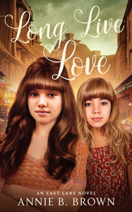 Long Live Love : An East Lane Novel Long Live Love : An East Lane Novel