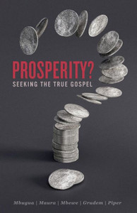 Prosperity? : Seeking the True Gospel