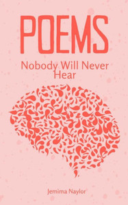 Poems Nobody Will Never Hear Poems Nobody Will Never Hear