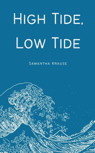 High Tide, Low Tide High Tide, Low Tide