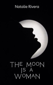 The Moon is a Woman The Moon is a Woman