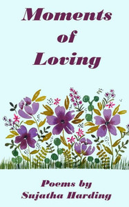Moments of Loving Moments of Loving