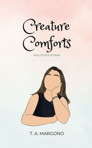 Creature Comforts (and Other Poems) Creature Comforts (and Other Poems)