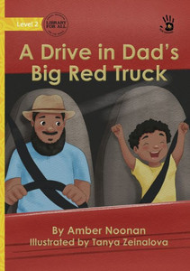 A Drive in Dad's Big Red Truck - Our Yarning A Drive in Dad's Big Red Truck - Our Yarning