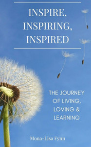 Inspire, Inspiring, Inspired Inspire, Inspiring, Inspired