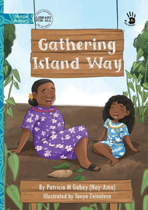 Gathering Island Way - Our Yarning Gathering Island Way - Our Yarning