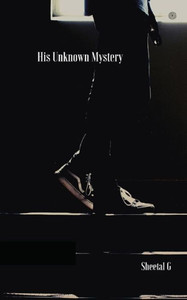 His Unknown Mystery His Unknown Mystery