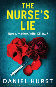 The Nurse's Lie : An Utterly Addictive and Page-turning Psychological Thriller with a Jaw-dropping Twist The Nurse's Lie : An Utterly Addictive and Page-turning Psychological Thriller with a Jaw-dropping Twist