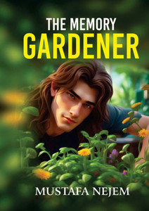 The Memory Gardener The Memory Gardener