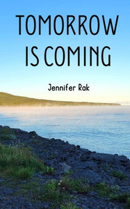 Tomorrow is Coming Tomorrow is Coming
