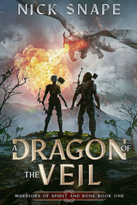 A Dragon of the Veil : A Dark Epic Fantasy