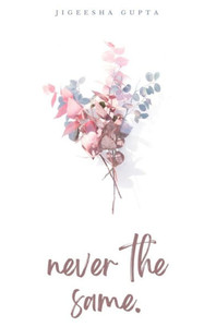 Never the Same. Never the Same.