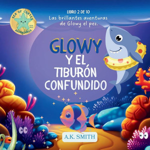 Glowy y El Tiburón Confundido : Spanish Edition