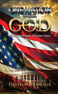 One Nation Under God : Biblical Backing for Christian Voters